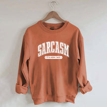 Sarcasm: 'It's How I Hug' Sweatshirt