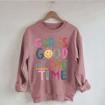 Funny God is Good All The Time Sweatshirt