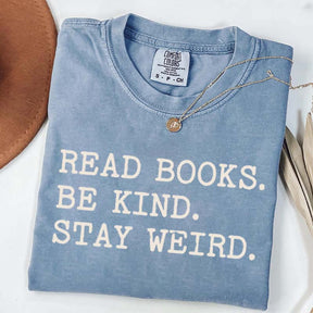 Minimalist Read Books Be Kind Stay Weird T-Shirt