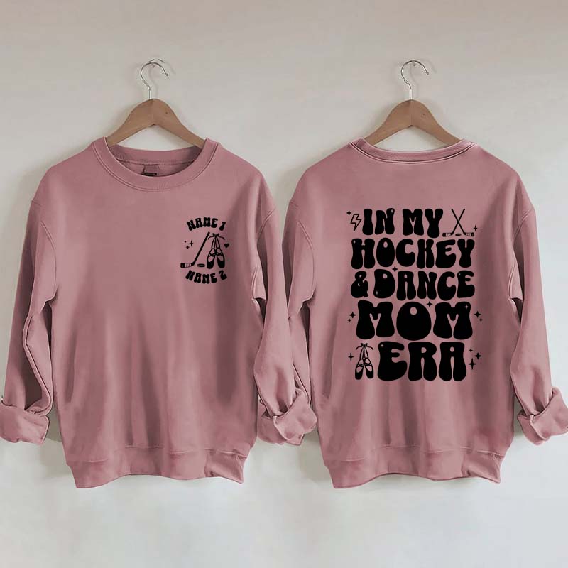 Custom In My Hockey and Dance Mom Era Sweatshirt