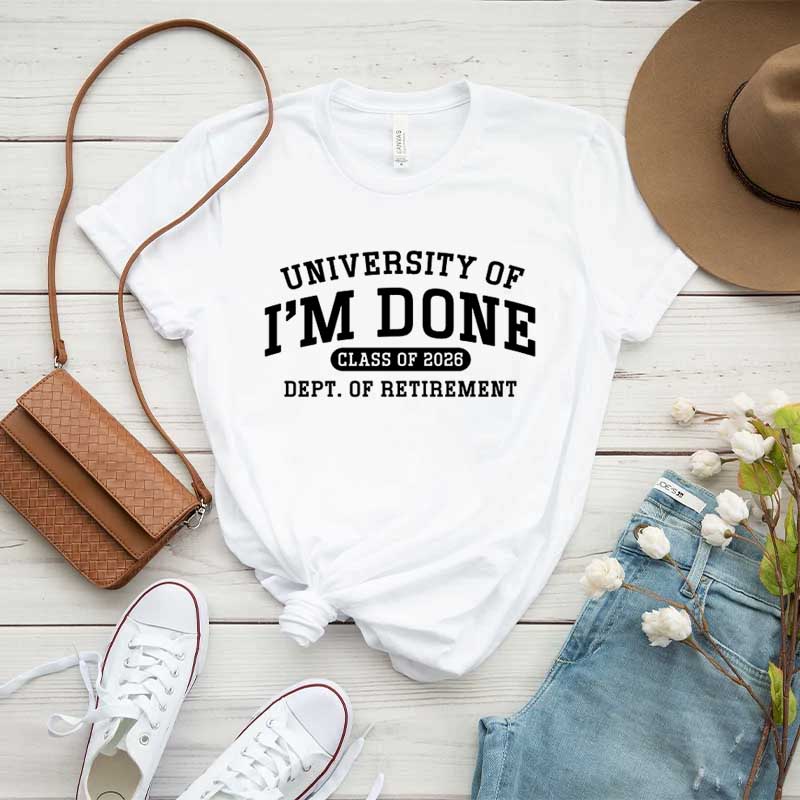 University Of I'm Done Class of 2026 Funny T-Shirt