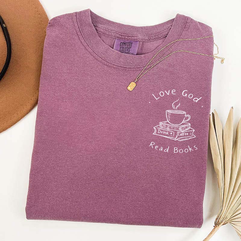 Love God Drink Coffee Read Books Religious T-Shirt