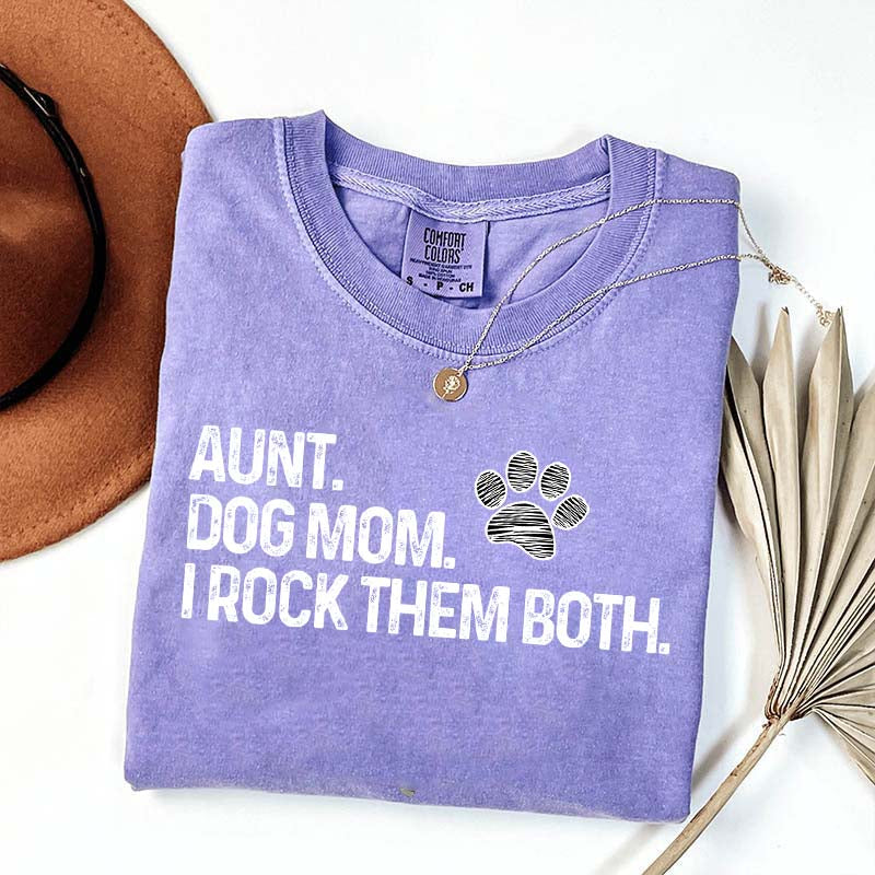 Aunt Dog Mom I Rock Them Both T-Shirt