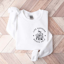 Life Happens Books Help Librarian Sweatshirt