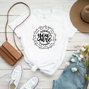 Inspirational Quotes You Are T-Shirt