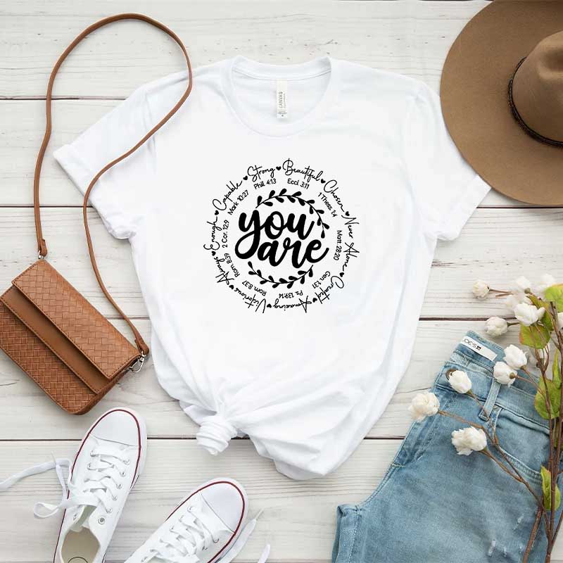 Inspirational Quotes You Are T-Shirt