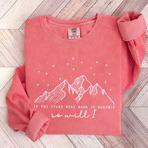 If The Stars Were Made To Worship Faith Lover Sweatshirt