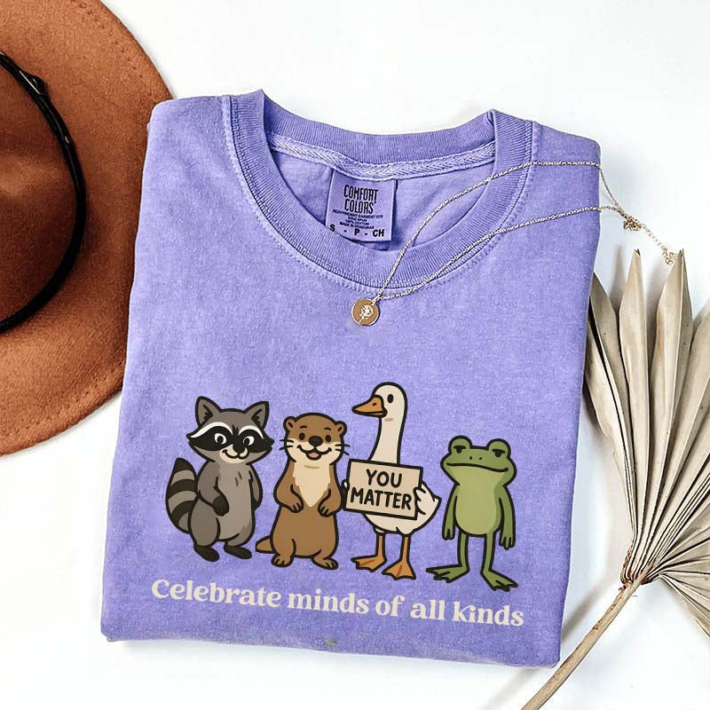 Funny Celebrate Minds of All Kinds T-Shirt