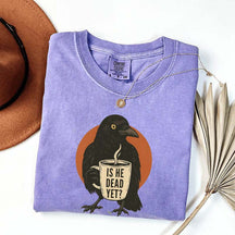 Vintage Is He Dead Yet T-Shirt