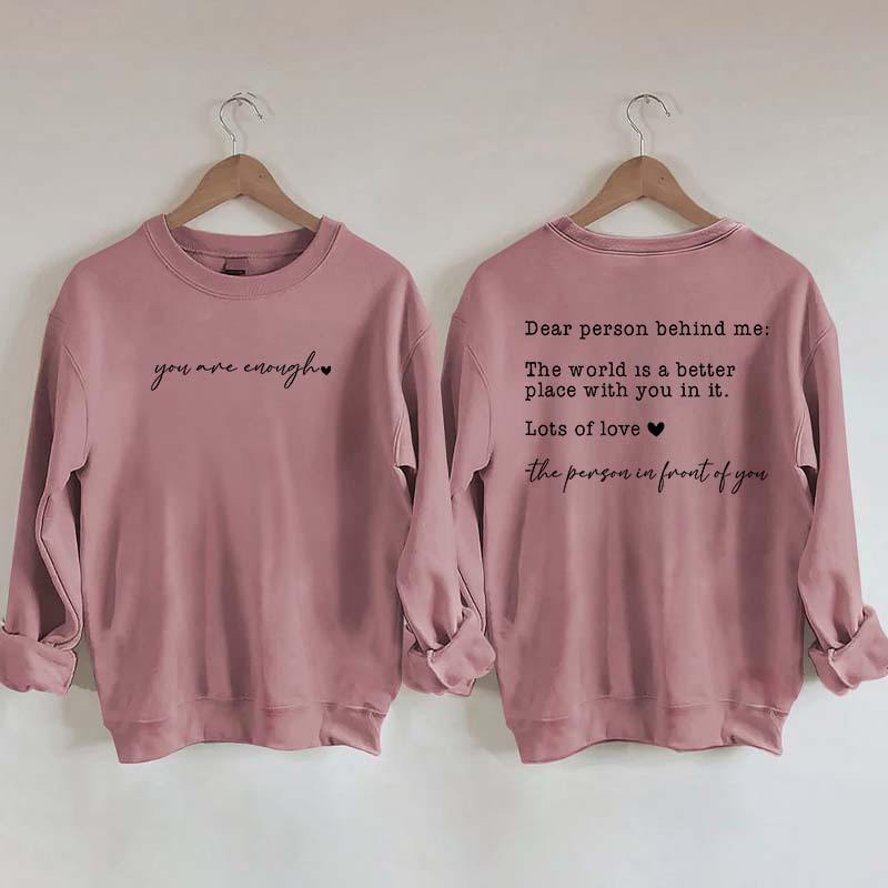 Cute Heart Dear Person Behind Me Sweatshirt