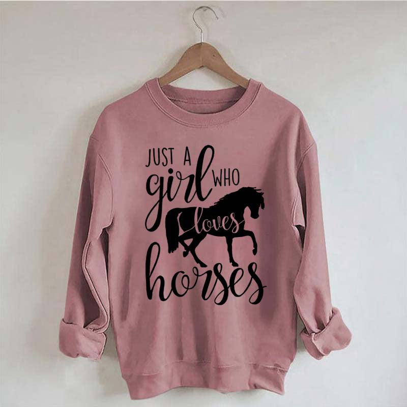 Just a Girl Who Loves Horses Farm Lover Sweatshirt