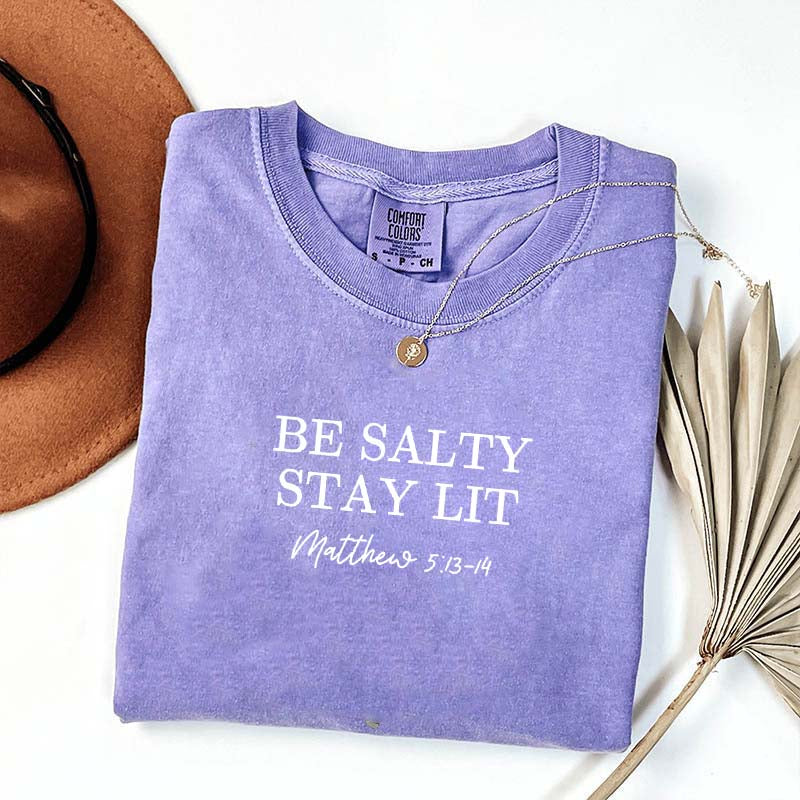 Be Salty Stay Lit Religious T-Shirt