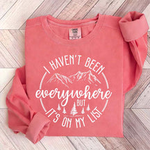 World Traveler I Haven't Been Everywhere But It's On My List Sweatshirt
