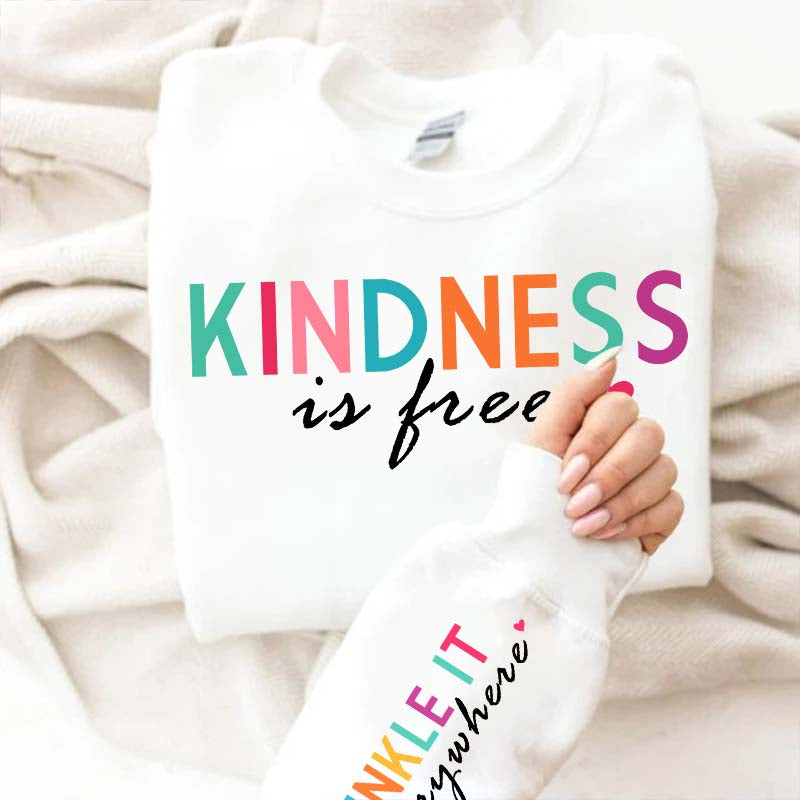 Cute Kindness is Free Sprinkle It Everywhere Sweatshirt