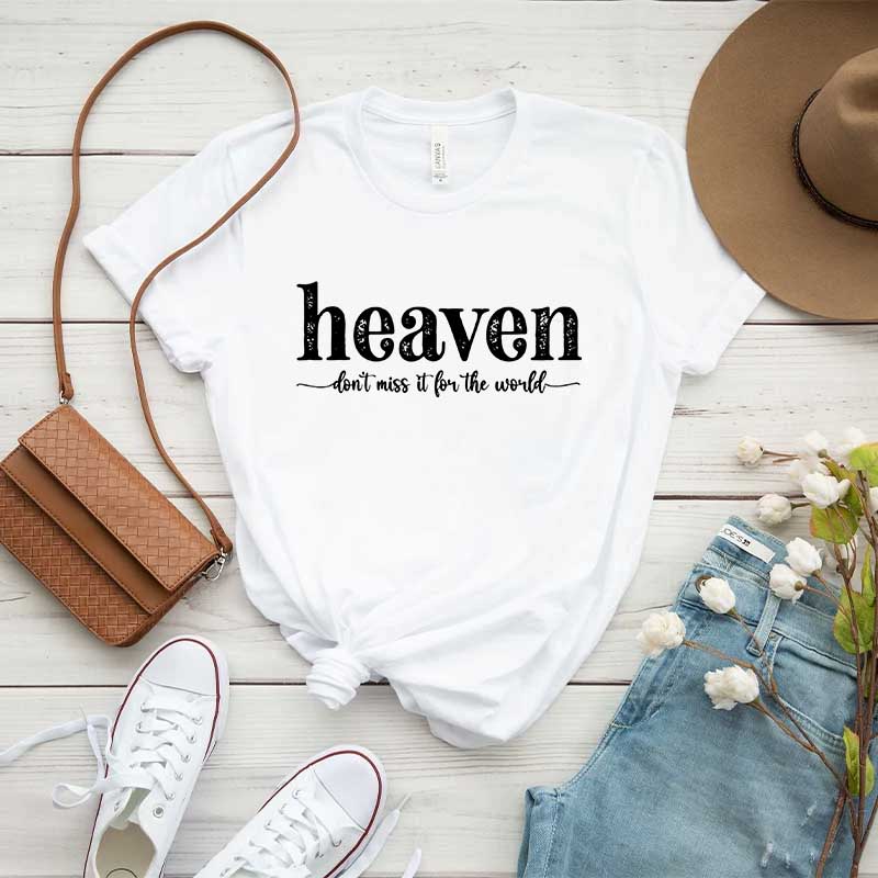 Heaven Don't Miss It For The World T-Shirt