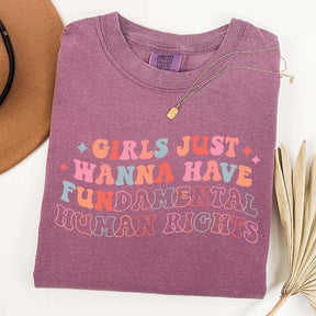 Girls Just Wanna Have Fundamental Human Rights T-Shirt
