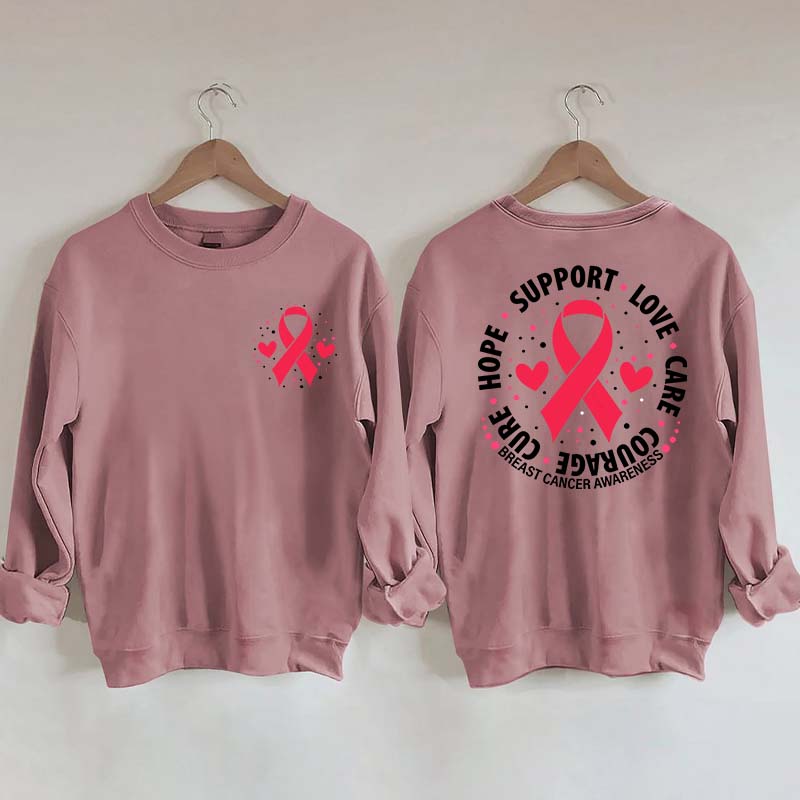 Breast Cancer Awareness Support Love Care Courage Sweatshirt