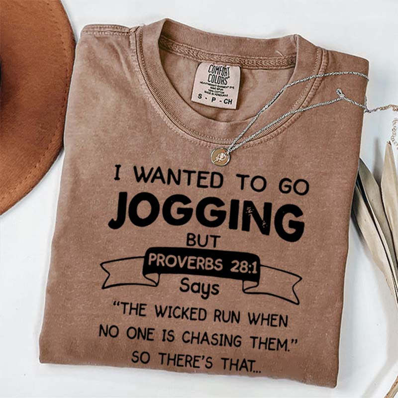 I Just Wanted To Go Jogging T-Shirt