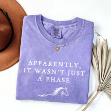 Apparently It Wasn't Just A Phase T-Shirt