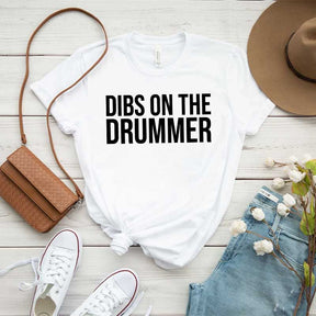 Dibs On The Drummer Musician Gifts T-Shirt