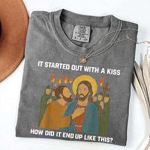 Jesus It Was Only a Kiss T-Shirt