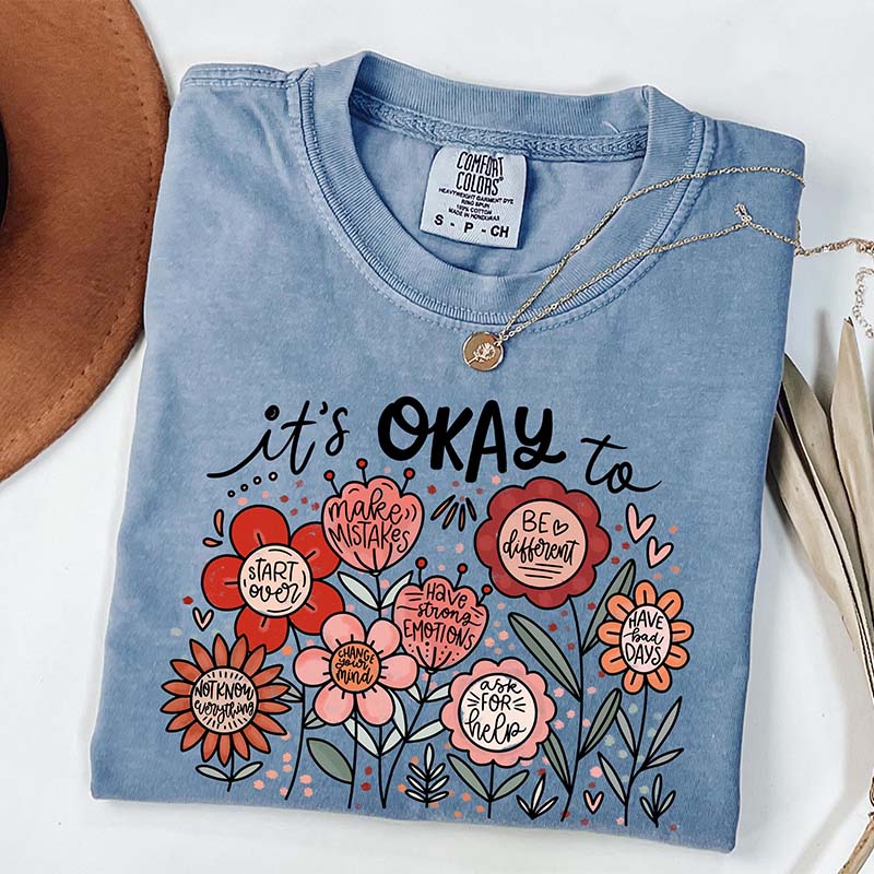 It's Okay Floral Teacher Appreciation T-Shirt