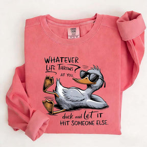 Whatever Life Throws At You Funny Sarcastic Sweatshirt