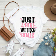 Just A Girl With Goals Soccer T-Shirt
