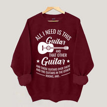 All I Need This Guitar Sweatshirt