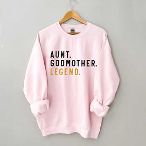 Aunt Godmother Legend Sweatshirt