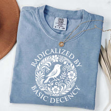 Radicalized By Basic Decency Floral T-Shirt