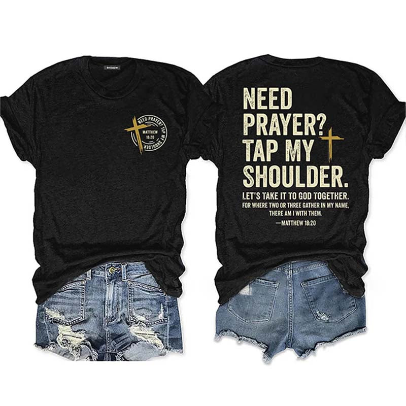 Need Prayer Tap My Shoulder T-shirt