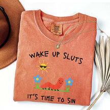 Wake Up Sluts T-Shirt