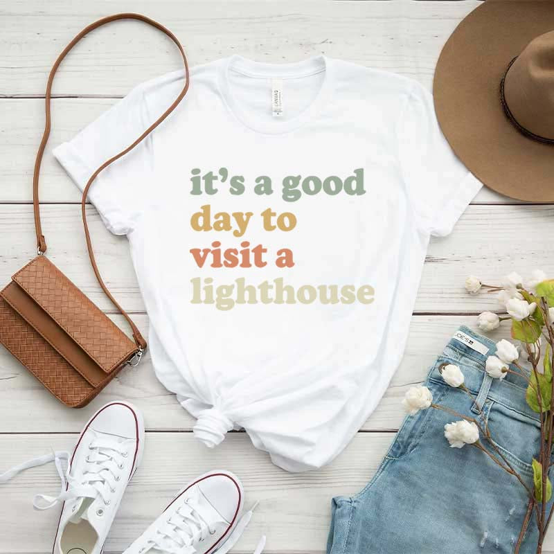 It's a Good Day to Visit a Lighthouse T-Shirt