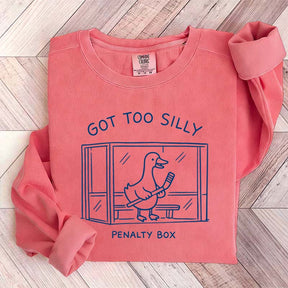 Got Too Silly Penalty Box Hockey Sweatshirt