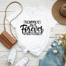 School's Out Forever T-Shirt
