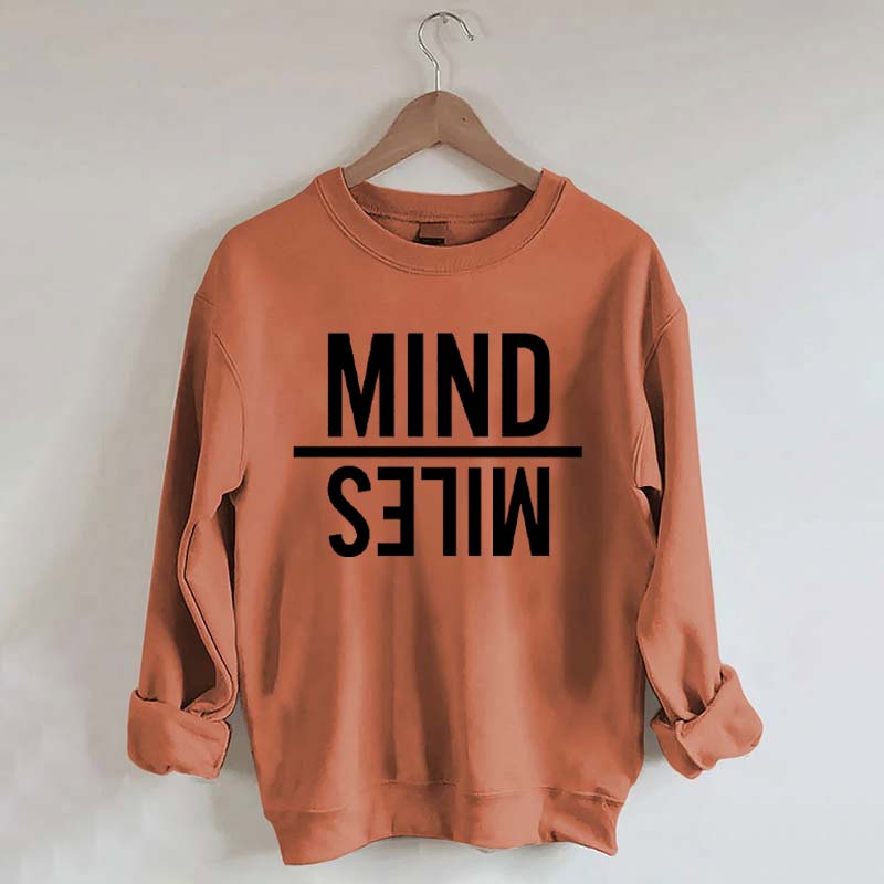 Mind Miles Sweatshirt