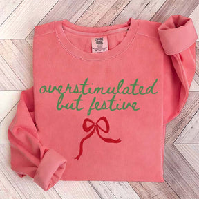 Overstimulated But Festive Christmas Sweatshirt