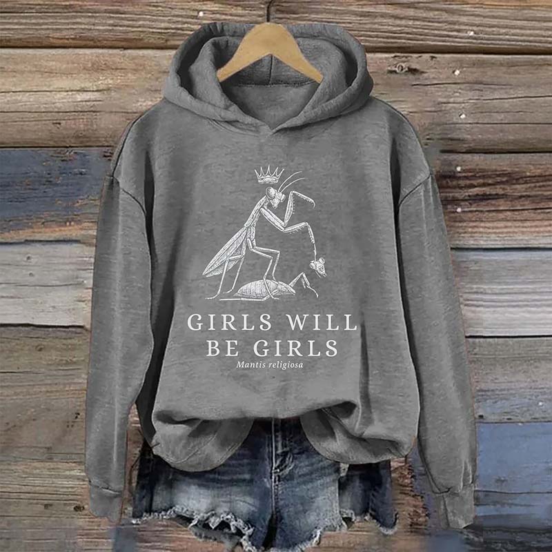 Girls Will Be Girls Funny Praying Mantis Hoodie