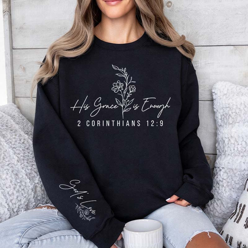 Funny His Grace is Enough Sweatshirt