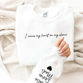 Custom I Wear My Heart On My Sleeve Sweatshirt