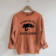 Preparing for Savasana Yoga Lovers Sweatshirt