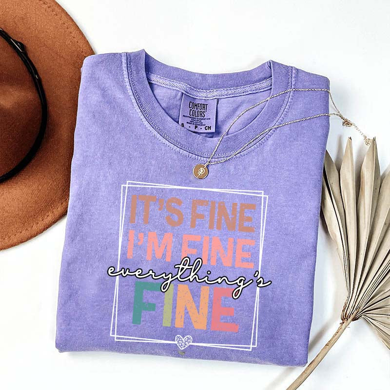 Everything is Fine Sarcastic T-Shirt
