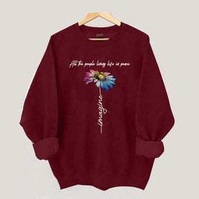 All The People Living Life In Peace Sweatshirt