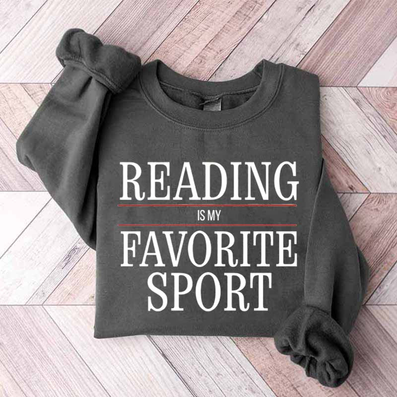 Reading is My Favorite Sport Booklover Sweatshirt