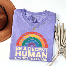 Be A Decent Human It's Not That Hard Equality T-Shirt