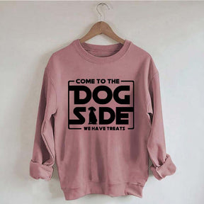 Come To The Dog Side We Have Treats Sweatshirt