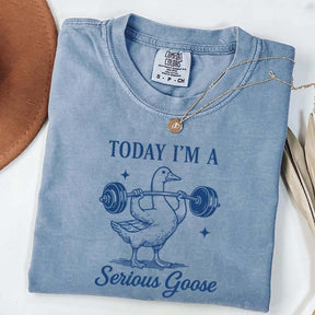 Today I'm A Serious Goose Weightlifting T-Shirt