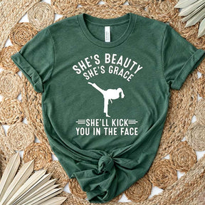 She's Beauty She's Grace She'll Kick You In The Face T-Shirt