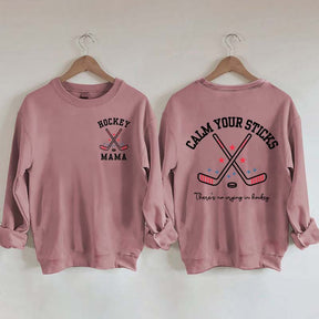 Calm Your Sticks Hockey Mama Sweatshirt